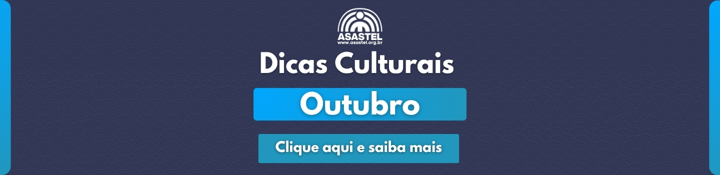 Dicas Culturais Outubro